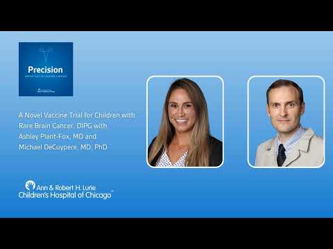 A Novel Vaccine Trial for Children with Rare Brain Cancer, DIPG with Ashley Plant-Fox, MD and...