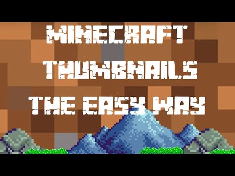 How To Make Minecraft Thumbnails