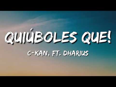 C-Kan - Quiúboles Que! (Letra\Lyrics)