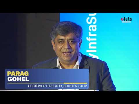 Parag Gohel, Customer Director, South Alstom | Elets National Railway & Transport Innovation Summit