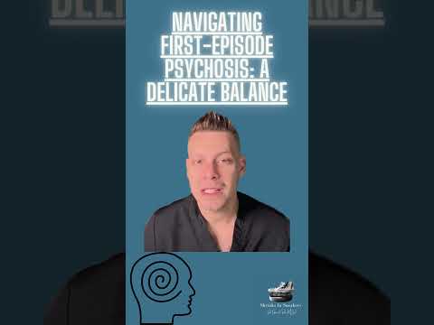 Navigating First Episode Psychosis A Delicate Balance