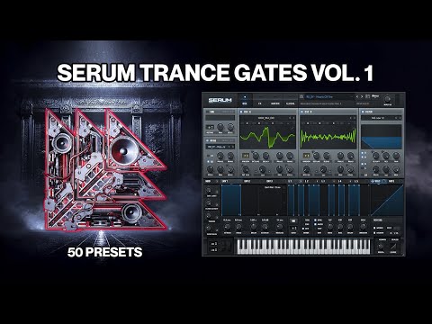 Serum Trance Gates Vol. 1 (50 Presets) Trance, Big Room, Techno, Stutter, Psy, Dance | Revealed