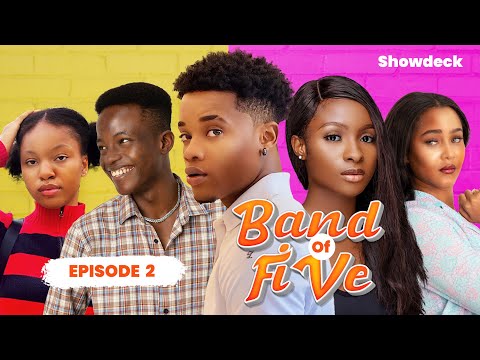 Band of Five | New Nigerian Drama Series | Episode 2