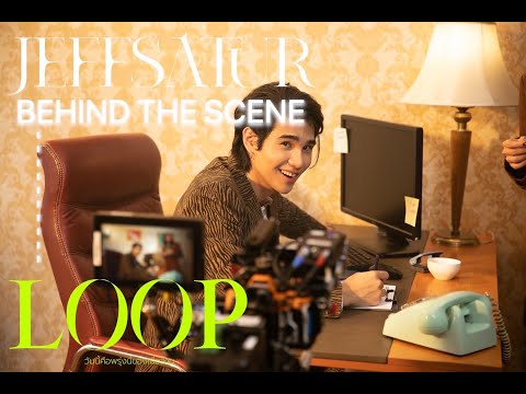 Jeff Satur - วันนี้คือพรุ่งนี้ของเมื่อวาน (Loop) l Behind The Scenes