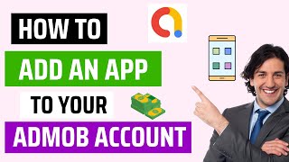 How To Add An App To Your AdMob Account 2023 | Make Money From Google AdMob 2023