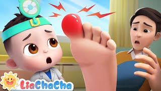 Daddy's Got a Boo-boo! 😭 | The Boo Boo Song for Kids | Kids Songs & Nursery Rhymes | LiaChaCha