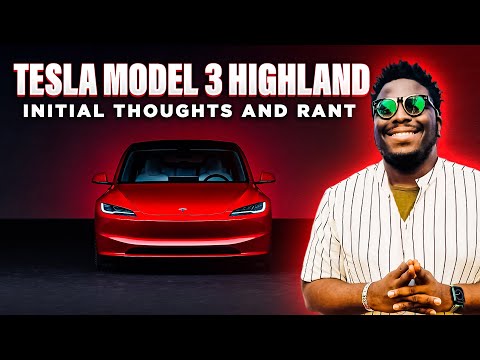 Tesla Model 3 Highland Initial Thoughts and Rant