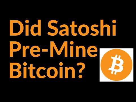 Did Satoshi Pre-Mine Bitcoin?