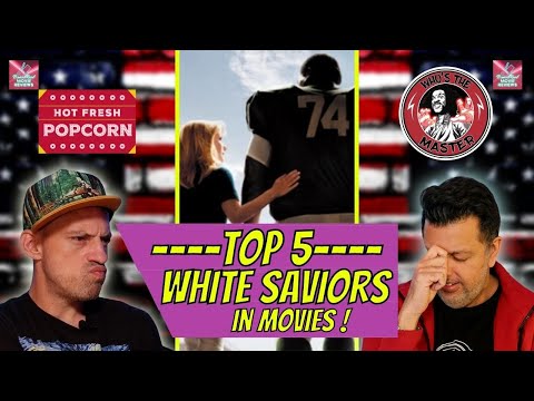 Top 5 White Saviors in Movies