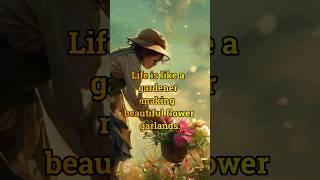 Life is Like a Gardener Making Beautiful Flower Garlands #shorts #buddha#meditation#flowers#quotes