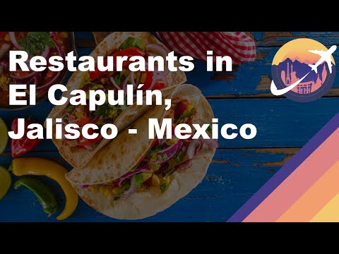 Restaurants in El Capulín, Jalisco - Mexico