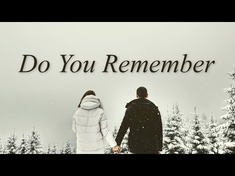 Do You Remember (this kind of timeless love ballad ?)