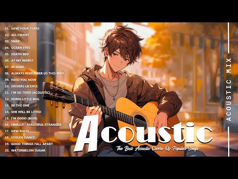 Best Acoustic Songs Collection - Acoustic Guitar Covers Of Popular Songs - Chill Acoustic Love Songs