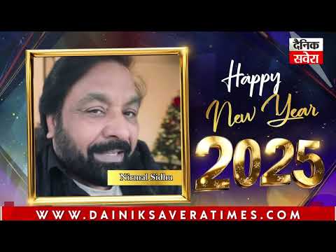 Nirmal Sidhu  Wishes You All A Very Happy New Year 2025