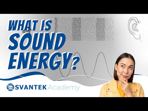 Sound Energy | What is Sound Energy? | SVANTEK Academy