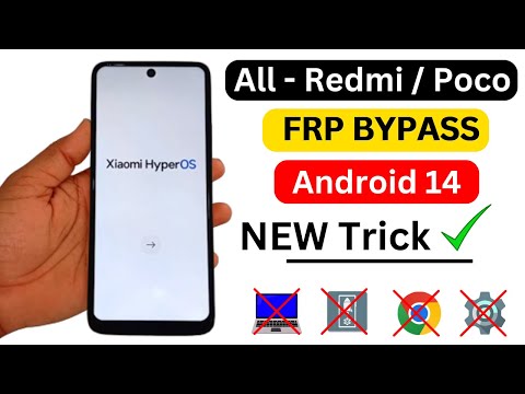 2024 - All Redmi / Poco / Xiaomi HyperOS Frp Bypass ✅ Android 14 | All Redmi Gmail Account Bypass