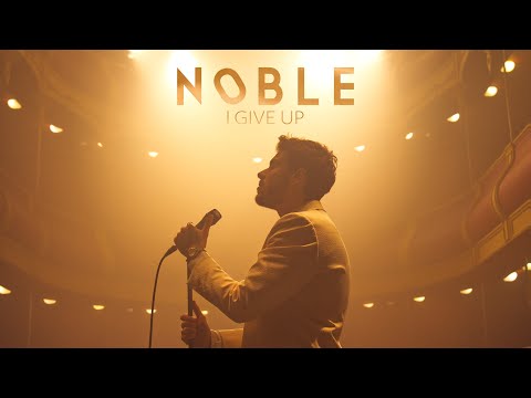 NOBLE - I Give Up (Official Video)