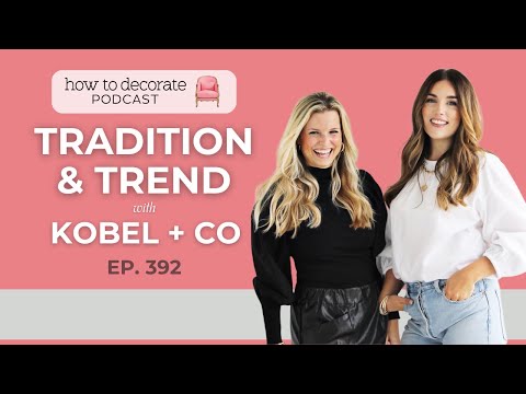 Blending Tradition & Trend with KOBEL + CO | Ep. 392