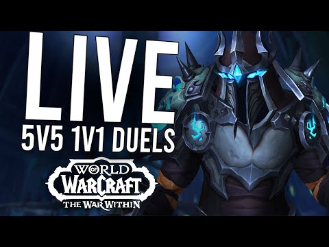 5V5 1V1 DUELS IN THE WAR WITHIN! NEW CLASS BUFFS NEXT WEEK 11.0.7 - WoW: The War Within (Livestream)