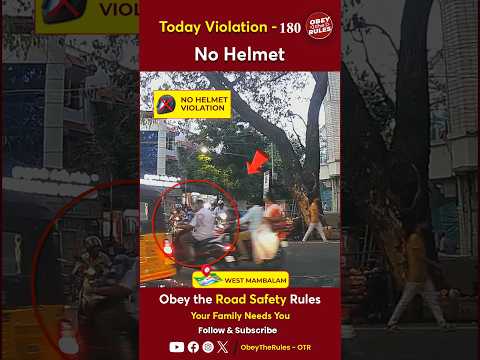 TODAY VIOLATION - 180 Stay Safe on Your Ride wear a Helmet #chennaitrafficpolice #otr #obeytherules