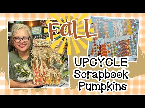 Fall Upcycle Scrapbook Pumpkins || 🍂🧡 Miss Kate Give Thanks Fall Collection #upcycle