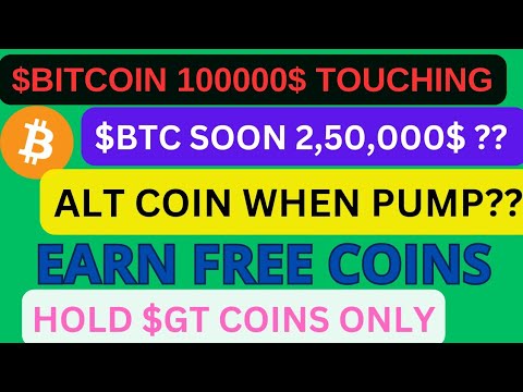 💰BITCOIN TOUCHING 100000$|$BTC SOON 2.5 LAKH DOLLAR | WHEN ALT COIN PUMP? EARN FREE COINS ON GATE.IO