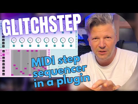 GlitchStep - a glitch MIDI sequence in a plugin