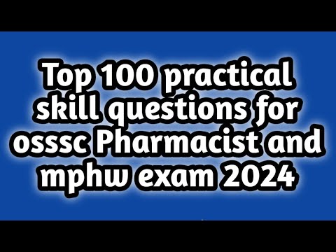 Top 100 practical skill questions for osssc Pharmacist and mphw exam 2024#pharmamcq