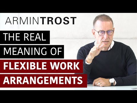 The real Meaning of Flexible Work Arrangements