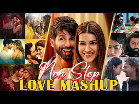 Nonstop Love Mashup 2024 💚Hindi Romantic Love Mashup 💚  Best Of Bollywood Love Songs 2024