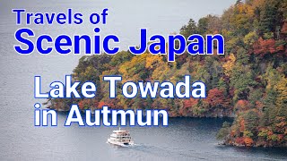 294 Lake Towada in Autumn in Aomori Prefecture/ Travels of Scenic Japan / Tabiator