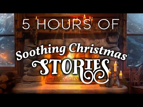 5 HOURS of Cozy Christmas Stories for Sleep