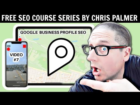 Google Business Profile Maps Optimization Free Local SEO Course (Part 7)