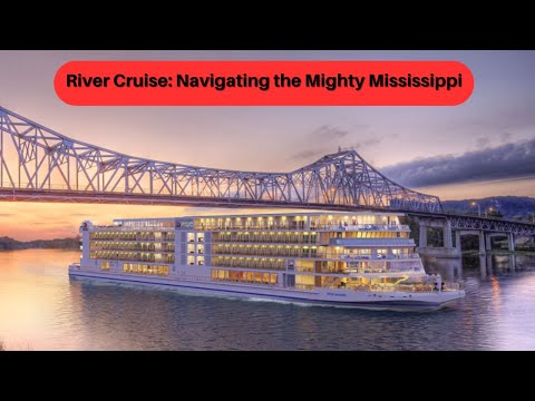 Steamboats and Sunsets: Navigating the Mighty Mississippi