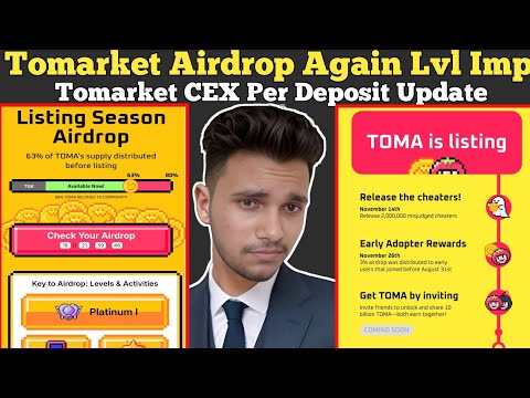 Tomarket Airdrop Lvl System Again | Tomarket CEX Per Deposit Update | Tomarket Airdrop Listing