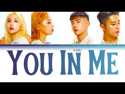 KARD – YOU IN ME (Han/Rom/Eng) Color Coded Lyrics