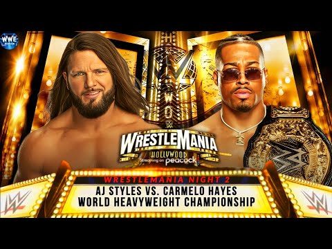 WWE 2K24 WRESTLEMANIA NIGHT 2; AJ STYLES VS. CARMELO HAYES FOR THE WORLD HEAVYWEIGHT TITLE!!!