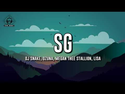 DJ Snake, Ozuna, Megan Thee Stallion, LISA of BLACKPINK - SG (Sexy Girl) (Lyrics)