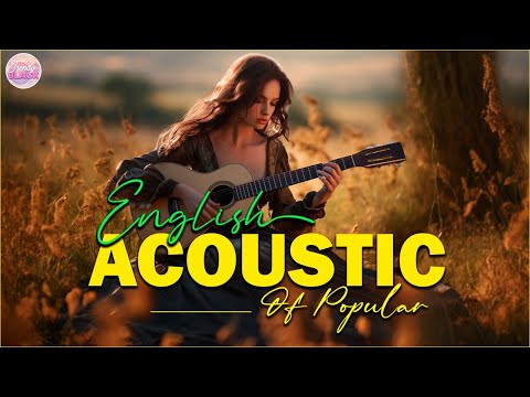 Sweet Cover English Acoustic Love Songs Playlist 2024 ❤️ Soft Acoustic Cover Of Popular Love Songs