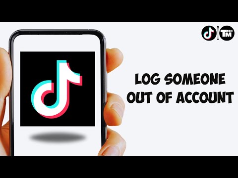 How To Log Someone Out Of Your TikTok Account