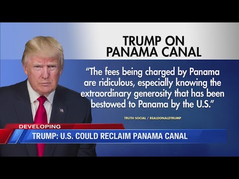 Trump: U.S. could reclaim Panama Canal