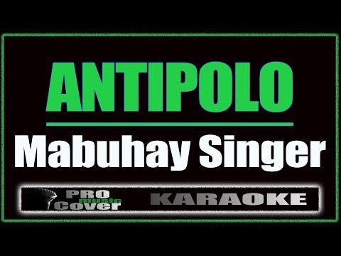 Antipolo - Mabuhay Singer (KARAOKE)