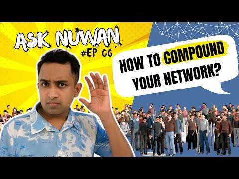 How to Compound your Network? The Networker Ask Nuwan Episode 06 | Network Marketing