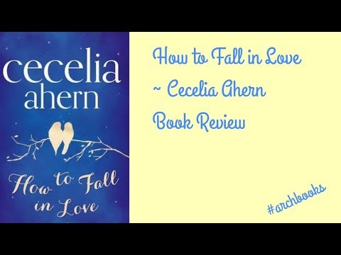 How to Fall in Love by Cecelia Ahern | Jan 2018 Book Review Video | Archbooks#7