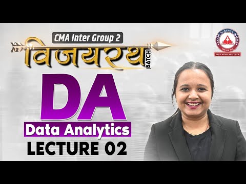 CMA Inter Vijayrath Batch: DATA ANALYTICS Lecture 02 | June & Dec 2025