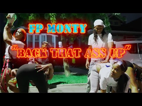 FP Monty - "Back That Ass Up" (Remix) Dir. Yardiefilms