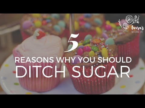 5 Reasons Why You Should Ditch Sugar // Laura's Natural Life