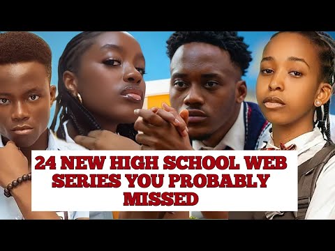 24 NEW HIGH SCHOOL WEB SERIES YOU PROBABLY MISSED_MUST CHECK OUT NOW