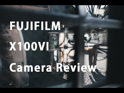 FUJIFILM X100Ⅵ カメラレビュー Part2（First impression）