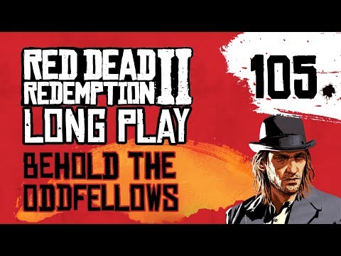 Ep 105 Behold the Oddfellows – Red Dead Redemption 2 Long Play